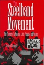 The Steelband Movement: The Forging of a National Art in Trinidad and Tobago